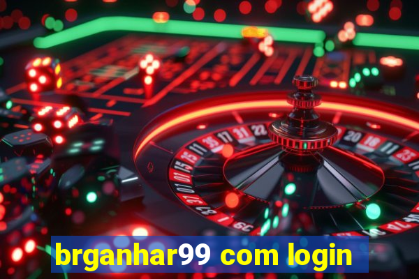 brganhar99 com login